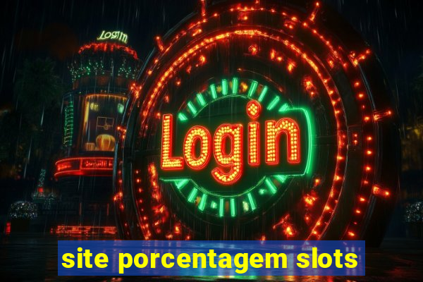 site porcentagem slots